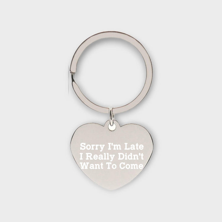 Sorry I'm Late, I Really Didn't Want To Come - jflinz